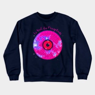 Le Oeil du Primptemps Crewneck Sweatshirt